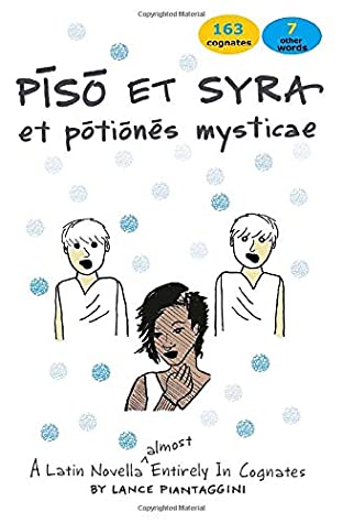 Read Online Piso et Syra et potiones mysticae: The Cognate Book - Lance Piantaggini | PDF