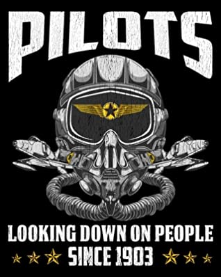 Read Pilots Looking Down On People Since 1903: Funny Pilots, Looking Down On People Since 1903 Pun 2020-2021 Weekly Planner & Gratitude Journal (110 Pages, 8 x 10) Blank Sections For Writing Daily Notes, Reminders, Moments of Thankfulness & To Do Lists - The Perfect Present Planners & Journals file in PDF