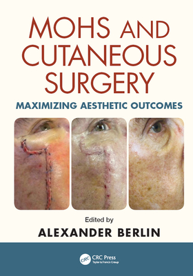 Download Mohs and Cutaneous Surgery: Maximizing Aesthetic Outcomes - Alexander Berlin | ePub